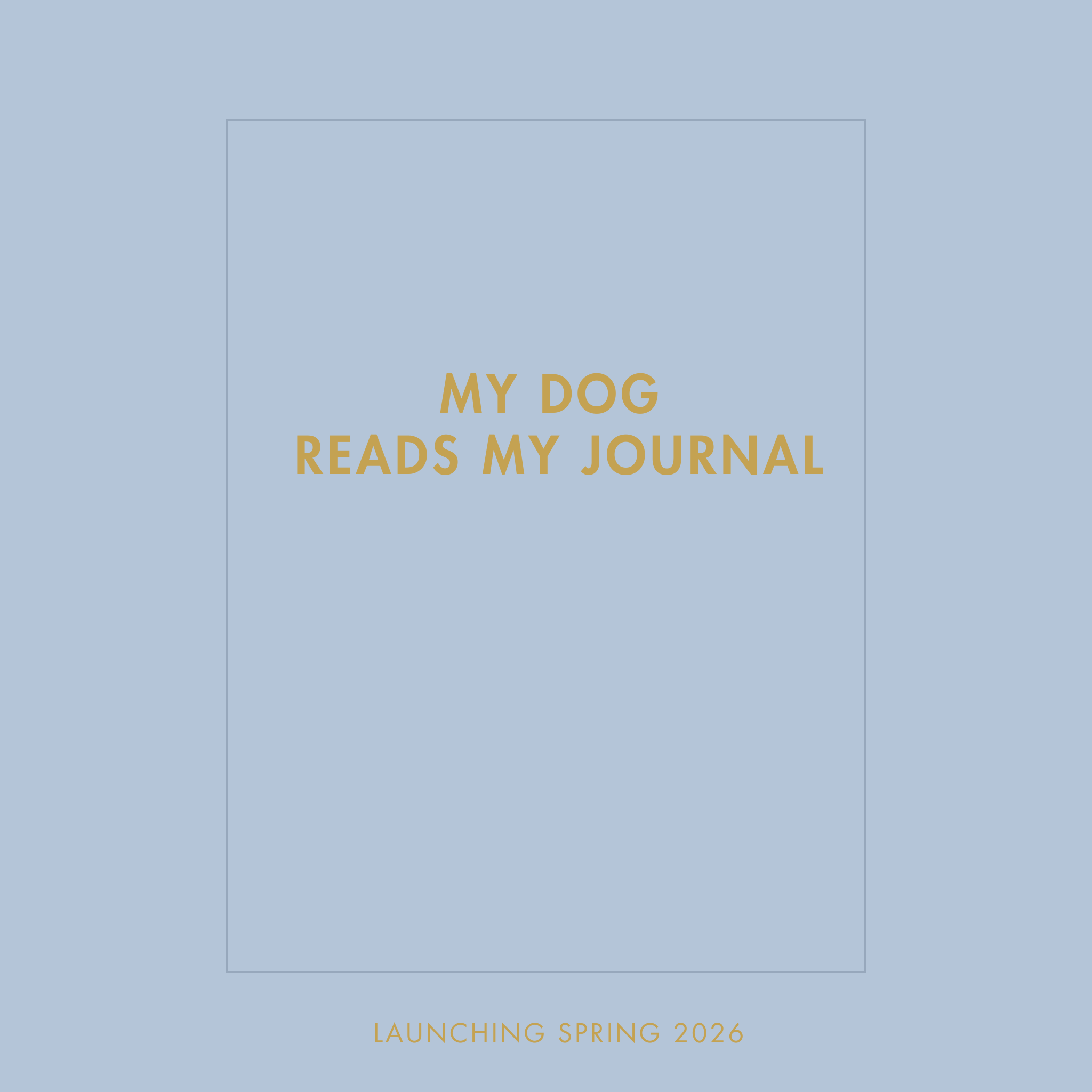 My Dog Reads My Journal